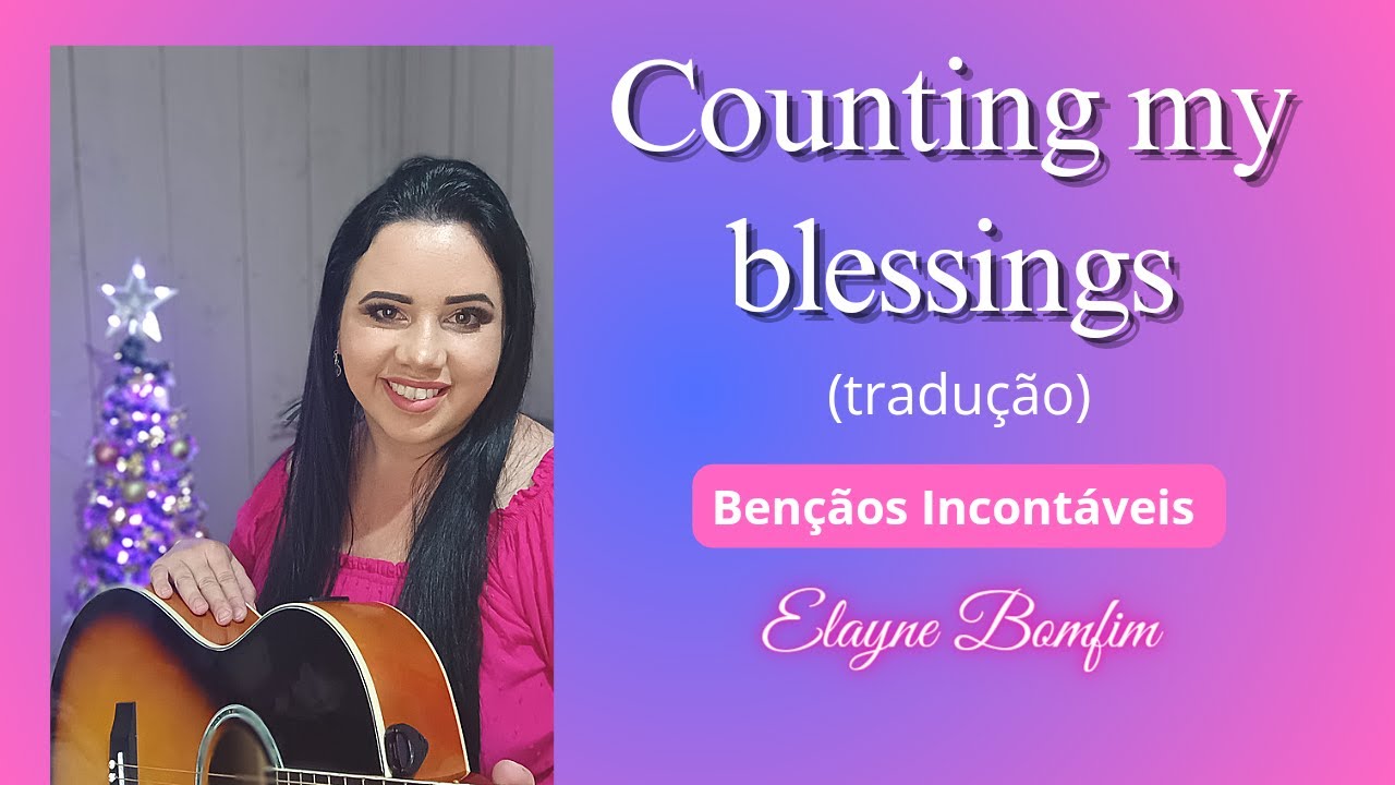 Counting my Blessings (TRADUÇÃO PORTUGUÊS) YouTube