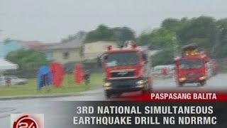 24 Oras: 3rd National Simultaneous Earthquake Drill ng NDRRMC