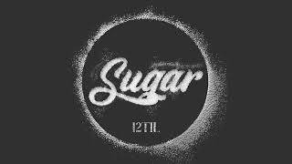 12til - Sugar (official audio)