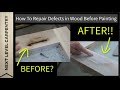 How To Repair Defects in Wood Before Painting