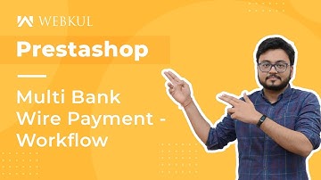 PrestaShop Multi Bank Wire Payment - Workflow & Configuration
