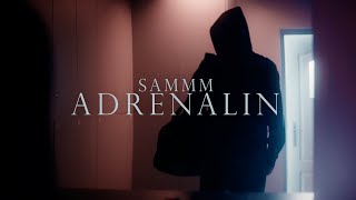 SAMMM-Adrenalin(Official 4k Music Video)