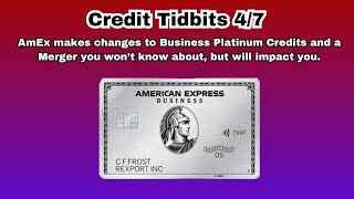 Credit Tidbits 4/7 |  Business Platinum Changes