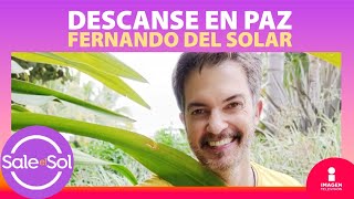 ÚLTIMO MINUTO: Fallece Fernando del Solar | Sale el Sol