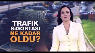 Trafik sigortası ne kadar oldu?