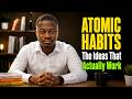 Atomic Habits — The Ideas That Will Actually Change Your Life (Full Breakdown)
