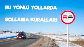 İki̇ Yönlü Yollarda Sollama Kurallari