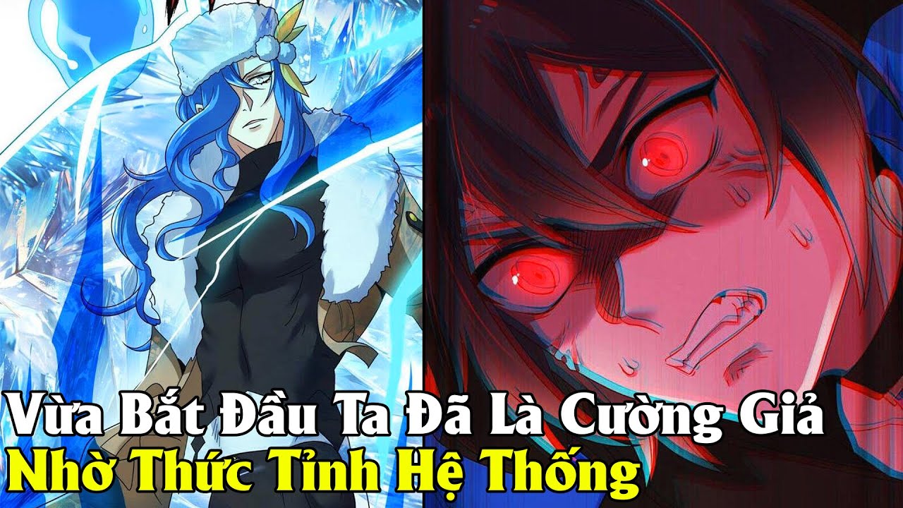 [TRỌN BỘ] VỪA BẮT ĐẦU TA ĐÃ LÀ CƯỜNG GIẢ NHỜ THỨC TỈNH HỆ THỐNG | REVIEW TRUYỆN TRANH