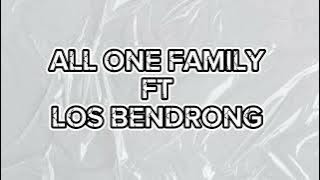 ALL ONE FAMILY -GREGESI (FT LOS BENDRONG