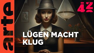 Machen Lügen unsere Welt besser? | 42 - Die Antwort auf fast alles | ARTE