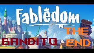 Fabledom, THE END!!