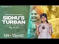 Sidhus turban  kaur harjot  official track  a tribute to sidhu moosewala