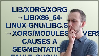 Unix: lib/xorg/Xorg →lib/x86_64-linux-gnu/libc.so →xorg/modules/drivers/nvidia_drv.so causes a se... Unix: lib/xorg/Xorg →lib/x86_64-linux-gnu/libc.so →xorg/modules/drivers/nvidia_drv.so causes a se...