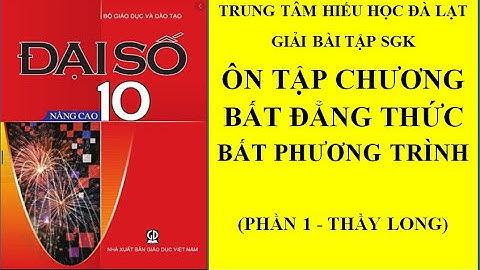 Giải bài tập chương 4 đại số 10 nâng cao năm 2024