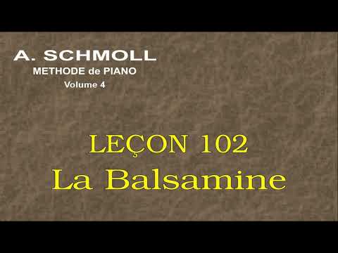 A. SCHMOLL - Quatrième Partie - Leçon 102 - LA BALSAMINE