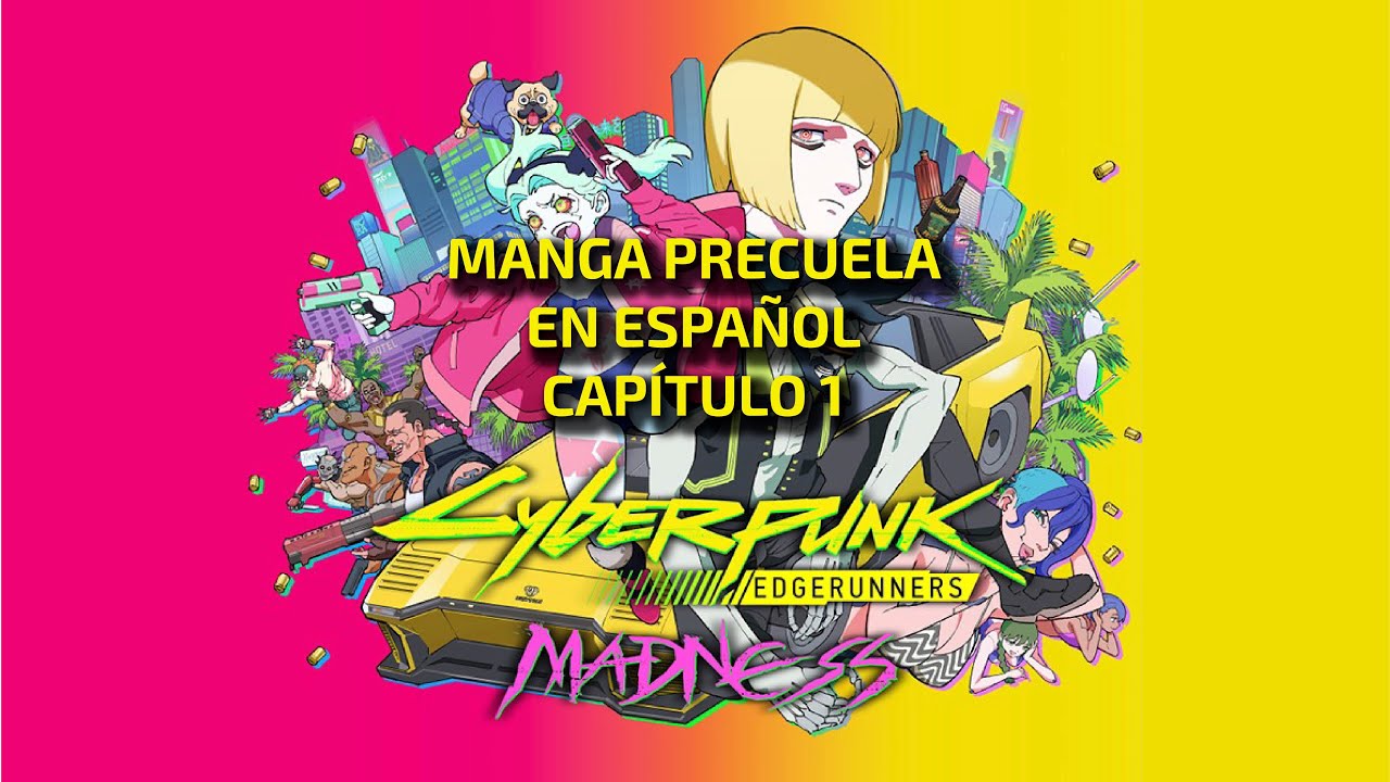 Cyberpunk Edgerunners MADNESS Capítulo 1 en español | Cyberpunk Manga