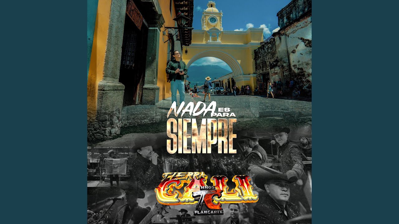 Nada Es Para Siempre