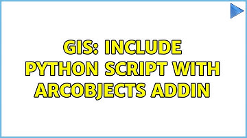 GIS: Include Python Script with ArcObjects Addin