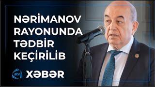 Nərimanov rayonunda tədbir keçirilib