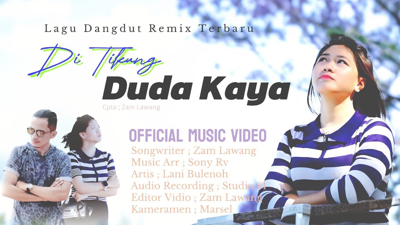 Di Tikung Duda Kaya, Zam Lawang,  Lagu Sedih Aneh - ( Official Music Video )