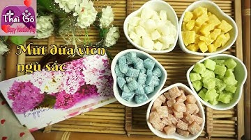Hướng dẫn làm mứt dừa viên ngũ sắc đơn giản.