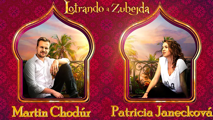 Patricia Janekov, Martin Chodr : Lotrando a Zubejd...