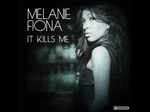 MELANIE FIONA (ACAPELLA) IT KILLS ME