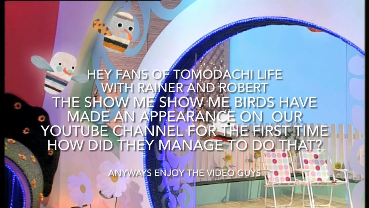 Show Me Show Me Birds Make An Appearance Our YouTube Channel for first