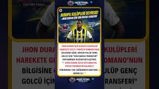 Fenerbahçede Son Daki̇ka Bombasi Avrupa Kulüpleri̇ Jhon Duran İçi̇n Devrede