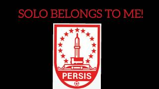 SOLO belongs to me / chant persis solo / lagu Solo Belongs To me / chant surakartans