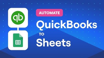 Connect QuickBooks + Google Sheets: See the automation possibilities
