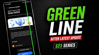 Galaxy S23 Users: DON’T Update Your Phone Yet! ⚠️ Green Line Warning