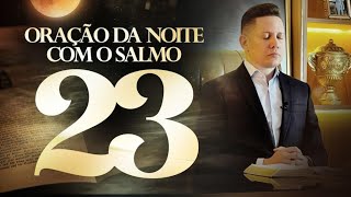ORAÇÃO DA NOITE 23 DE AGOSTO