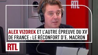 Alex Vizorek rappelle l’autre terrible épreuve du XV de France : le réconfort d’E. Macron