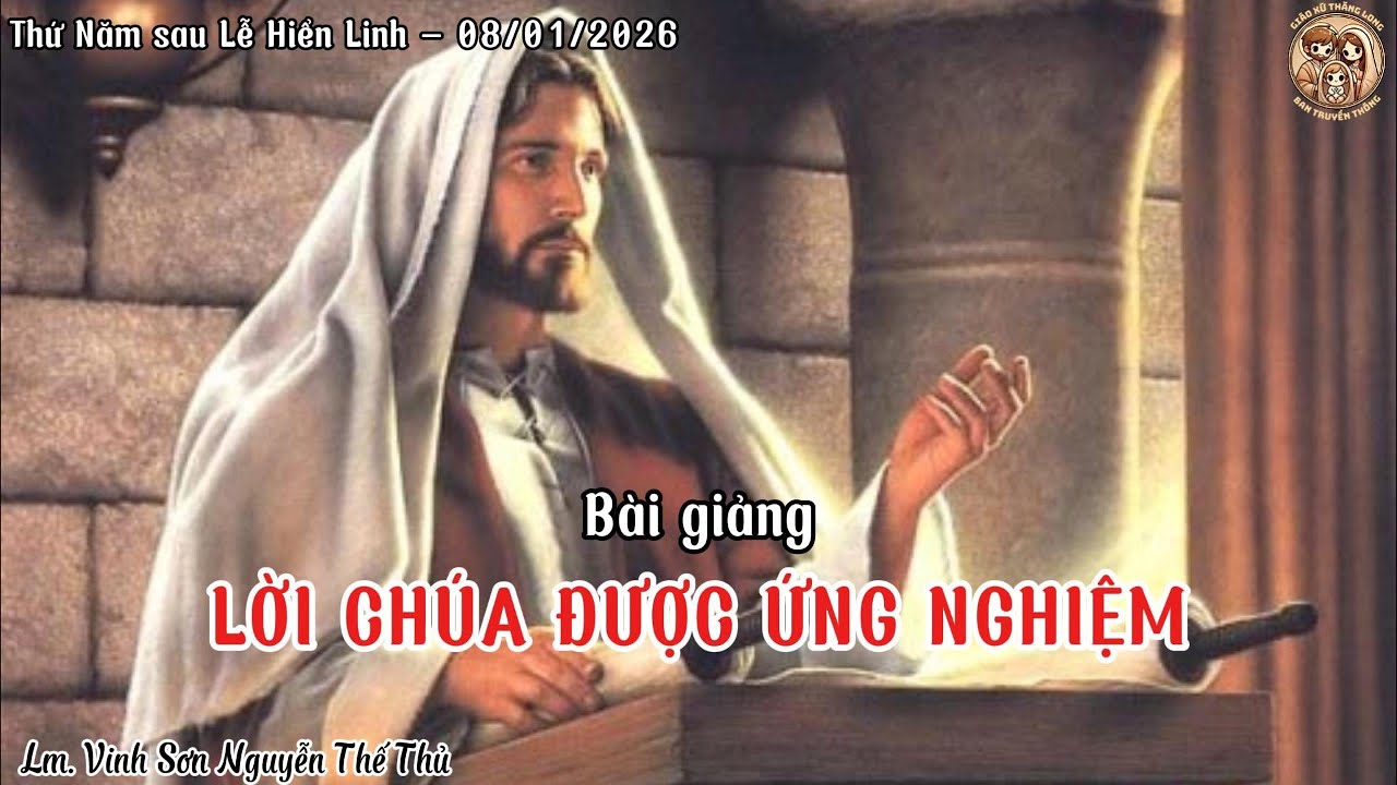✝️ LỜI CHÚA ĐƯỢC ỨNG NGHIỆM | Thứ Năm sau Lễ Hiển Linh – 08/01/2026 | Lm. Vincente Nguyễn Thế Thủ