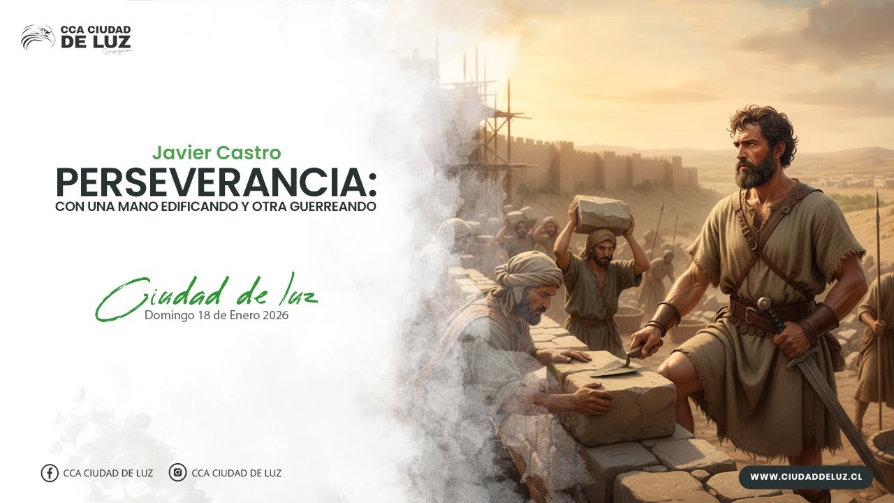 Perseverancia: Con una mano edificando y otra guerreando - Javier Castro