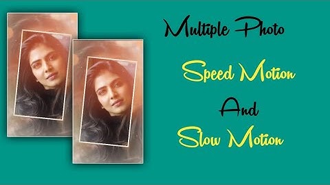 Multiple photo Speed Motion  And slow Motion WhatsApp status Making Tutorial in Kinemaster