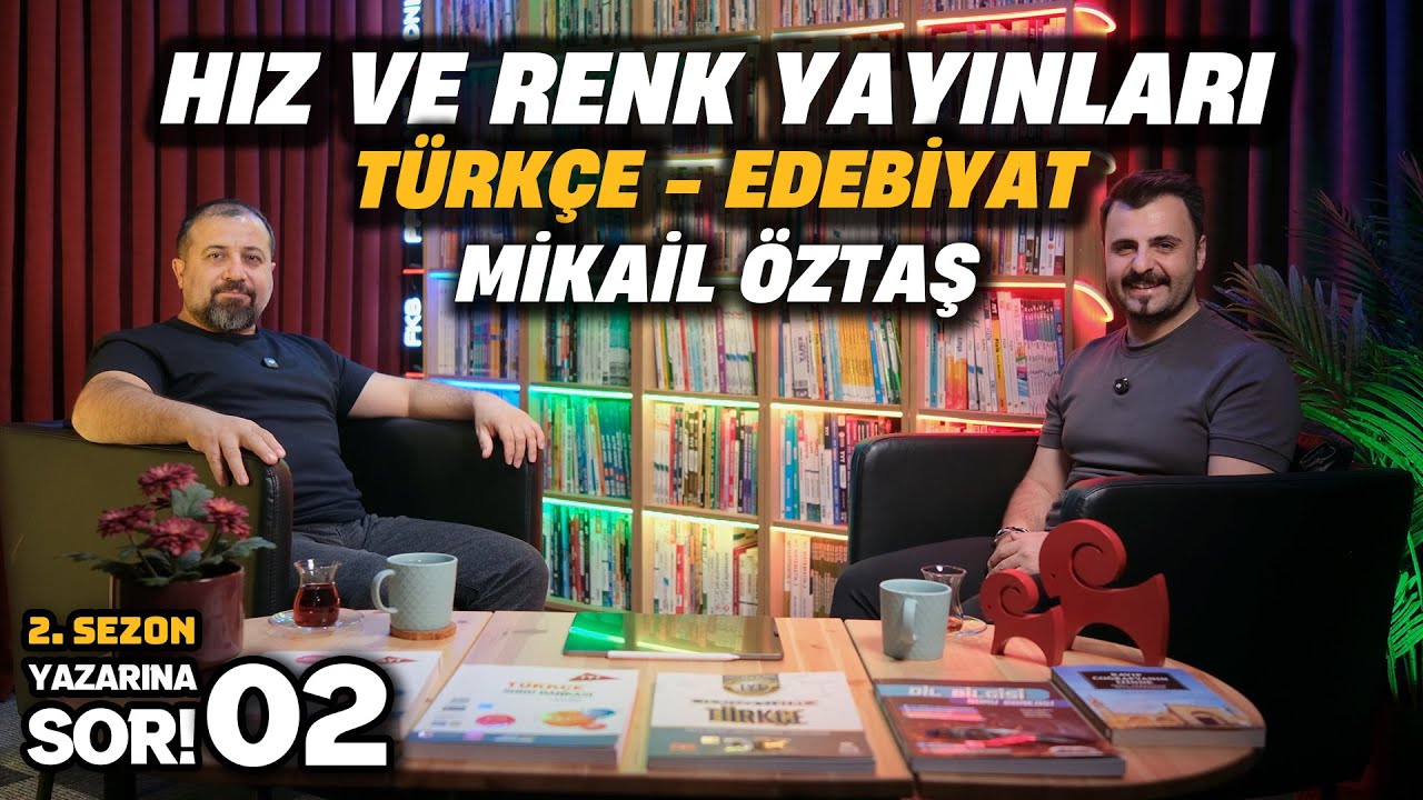 ✒️YAZARINA SOR!2 02 | HIZ VE RENK TÜRKÇE EDEBİYAT | MİKAİL ÖZTAŞ | 2. SEZON | 2. BÖLÜM #yks