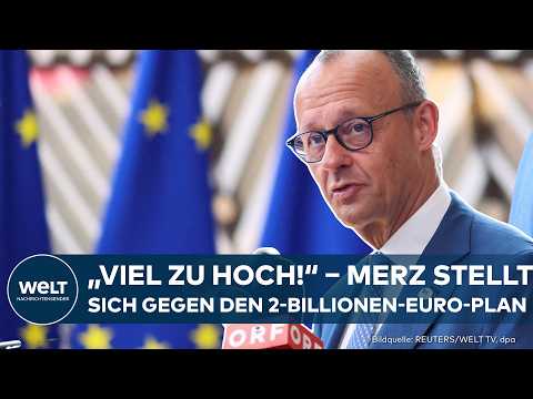 DEUTSCHLAND: Friedrich Merz bremst Brüssel aus! Kanzler lehnt XXL-EU-Haushalt für 2028 ab