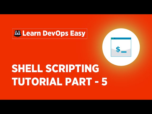 Shell Scripting Tutorial For Beginners - 5 | Shell Scripting Basics | Learn Shell Scripting