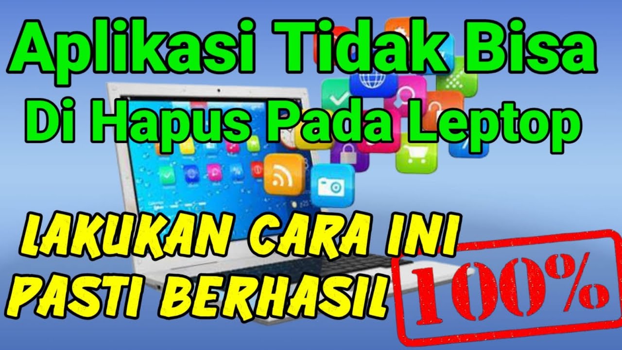 Cara Menghapus aplikasi yang tidak bisa di hapus di leptop - YouTube