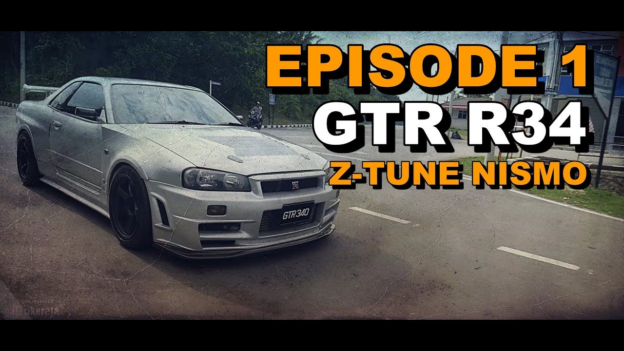 Ep 1 Gtr Nismo R34 Z Tune Concept By Hadri Hamzah Youtube