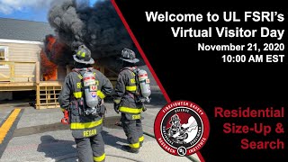 UL FSRI Residential Size-Up and Search & Rescue: Virtual Visitor Day