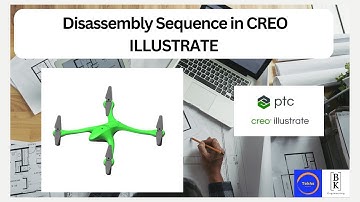 Disassembly Sequence in CREO ILLUSTRATE | Mechanical Engineering | BK Engineering