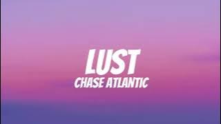 Chase Atlantic - Lust (Lyrics)