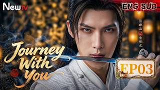 ENG SUB Journey With You EP03 NewTV Wang Jinghan Tang Bide