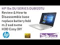 HP 15s DU Series DU0120TU : Review & How to disassemble base & upgrade ram m.2 nvme ssd hdd battery