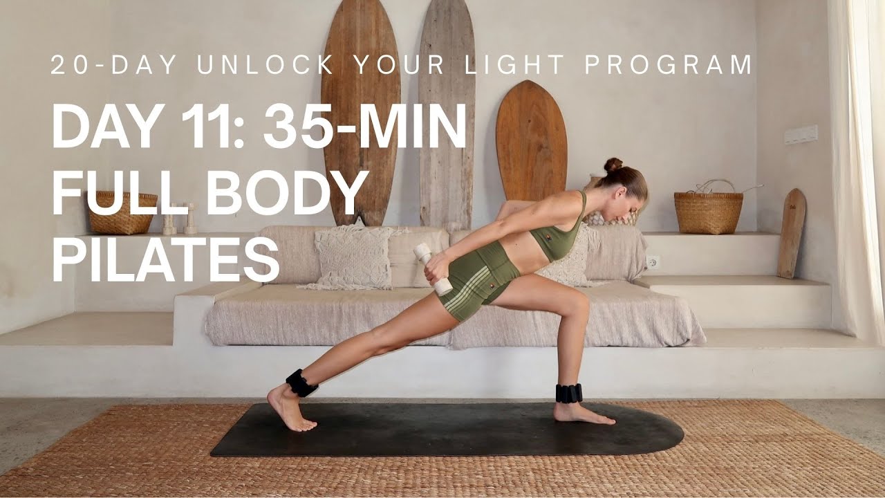 20-DAY UNLOCK YOUR LIGHT I DAY 11 35 -MIN FULL BODY PILATES SCULPT I Intermediate/Advanced