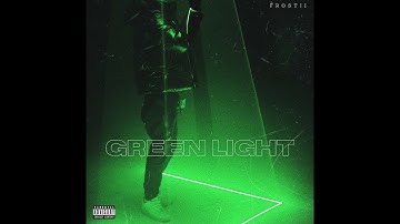 Frostii - Green Light (Official Audio)
