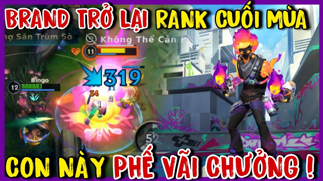 TỐC CHIẾN : Mang Tướng Out Meta Brand Trở Lại Rank Cuối Mùa Đốt Team Địch